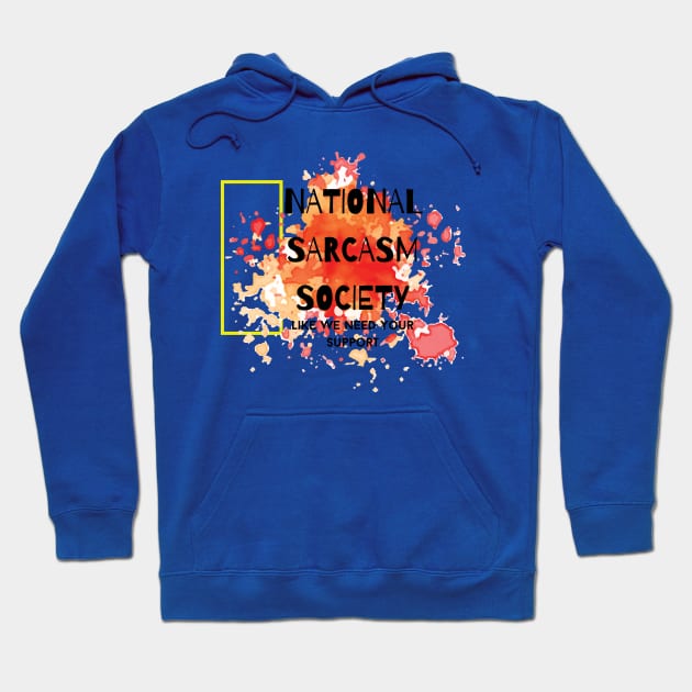 National Sarcasm Society Hoodie by WoodShop93